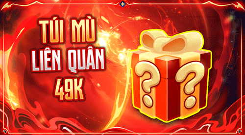 TÚI MÙ LIÊN QUÂN 49K (NỔ CAO NHẤT VIP1-VIP10)